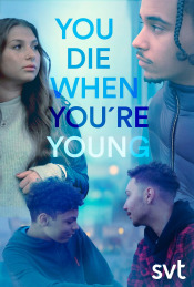 You Die When You’re Young