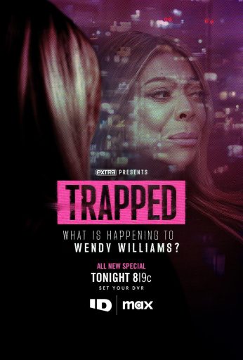 Trapped: What Is Happening to Wendy Williams?
