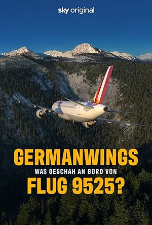 Germanwings – Was geschah an Bord von Flug 9525?