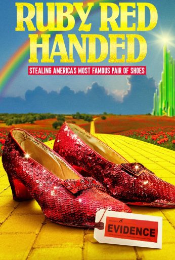 Ruby Red Handed: Stealing America’s Most Famous Pair of Shoes