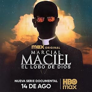 Marcial Maciel: El Lobo de Dios